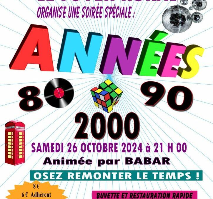 Soirée Années 80, 90 et 2000 – Samedi 26 octobre 2024