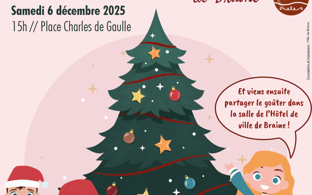 Viens décorer le sapin de Noël de Braine – Samedi 6 décembre